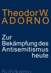Theodor W. Adorno: Zur Bekämpfung des Antisemitismus heute